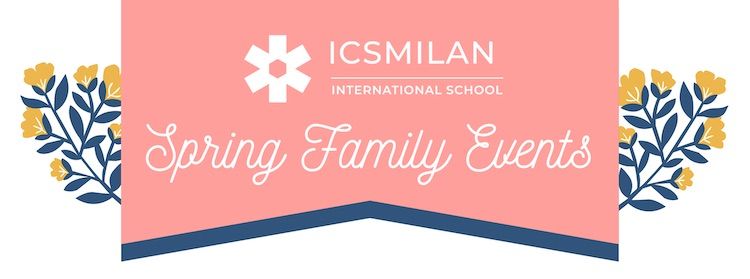 ICS Milan International School Spring Family Events
